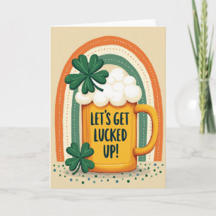 Lets Get Lucked Up Beer Card