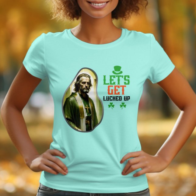 Let's Get Lucked Up - Clovers and Celebrations T-Shirt (Creator Uploaded)