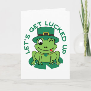 Let's Get Lucked Up Frog Lucky St. Patrick's Day Card