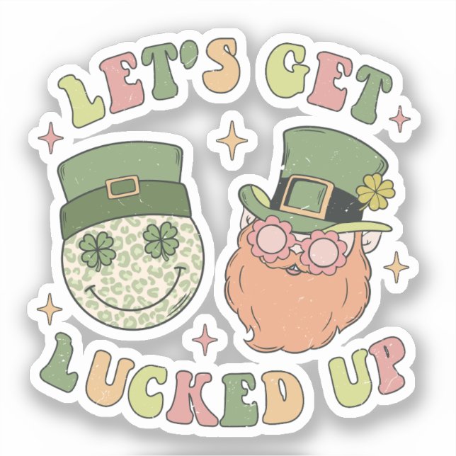 Let's Get Lucked Up - Funny Leprechaun Clover (Front)