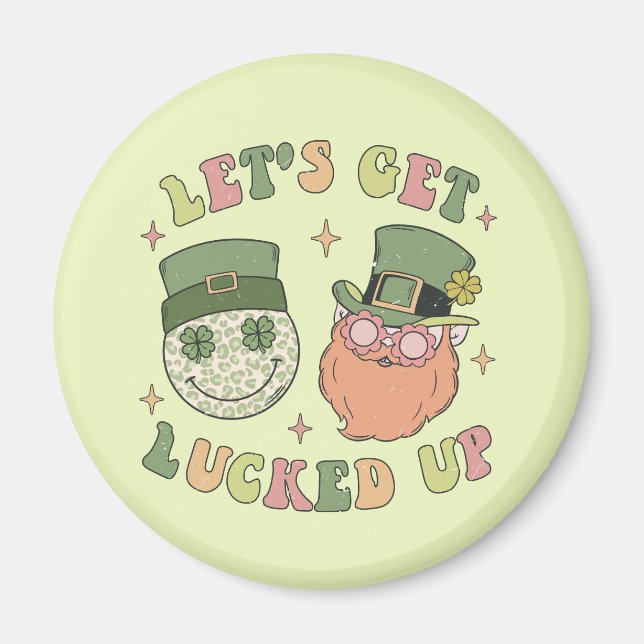 Let's Get Lucked Up Leprechaun Magnet (Front)