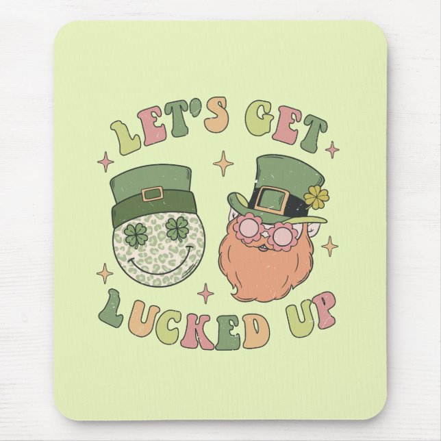 Let's Get Lucked Up Leprechaun Mouse Mat (Front)