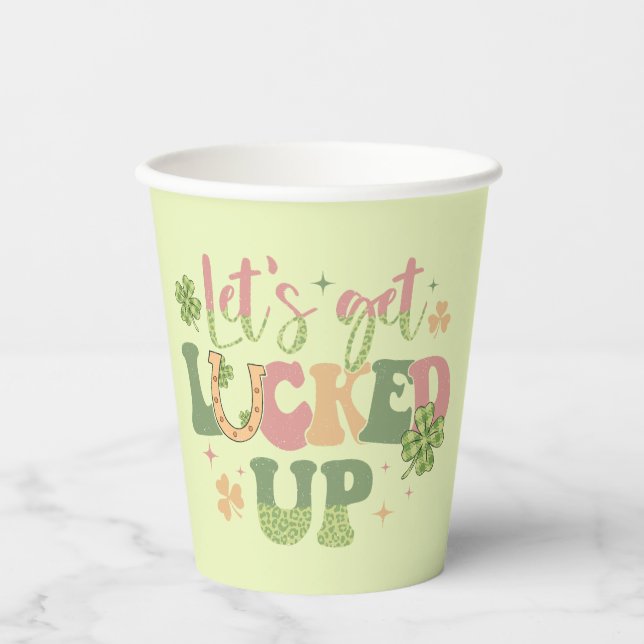 Let's Get Lucked Up Paper Cups (Front)