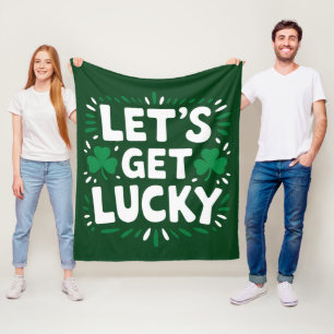 Let's Get Lucky Shamrock Funny St Patrick's Day Fleece Blanket
