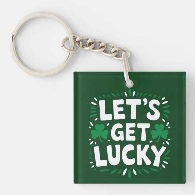 Let's Get Lucky Shamrock Funny St Patrick's Day Key Ring (Front)