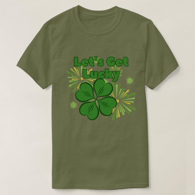 Let's Get Lucky T-Shirt (Design Front)