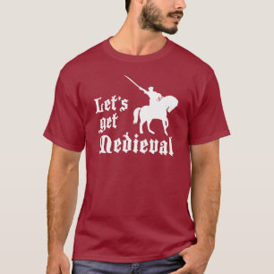 Let's Get Mediaeval T-Shirt