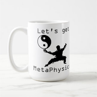 Let's get Metaphysical Coffee Mug