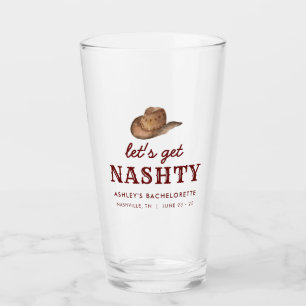  Let's Get Nashty Nashville Bachelorette Weekend Glass