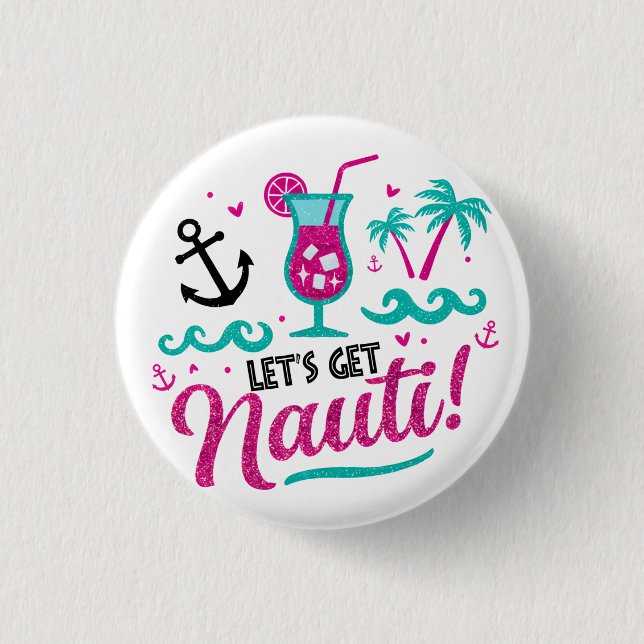 Let's Get Nauti! Bride Squad Party Button (Front)