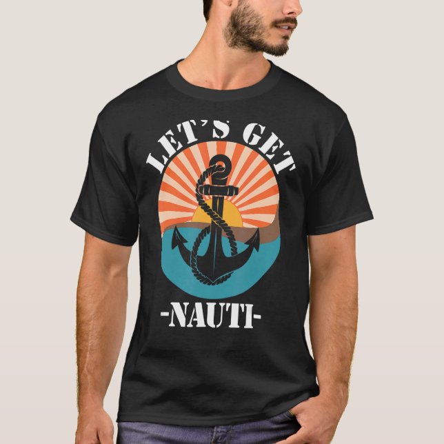 Let's Get Nauti T-Shirt (Front)