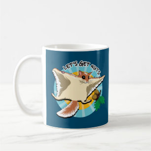 Let's Get Nuts - Flying Squirrel Coffee Mug