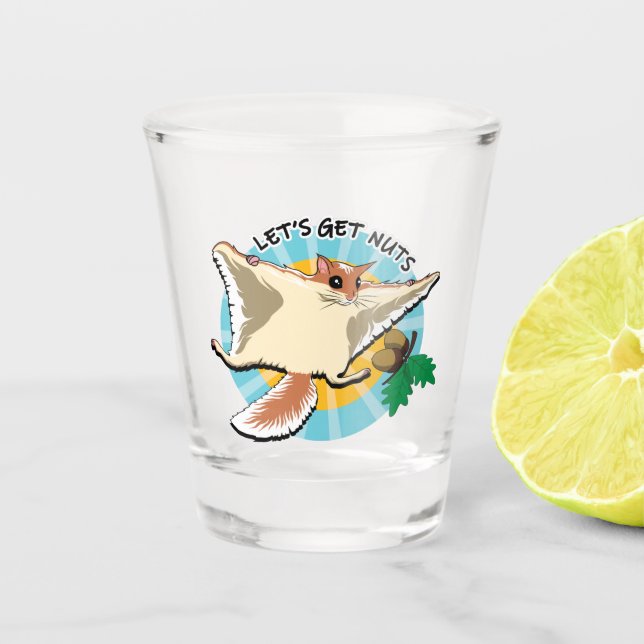 Let's Get Nuts - Flying Squirrel Shot Glass (Front)