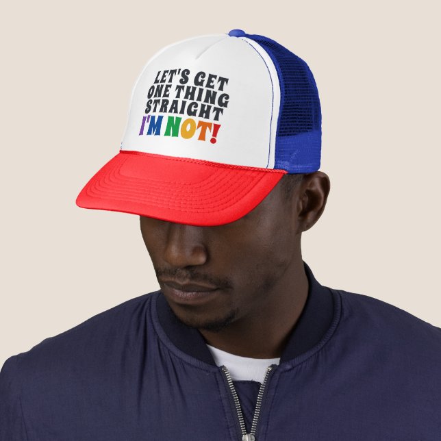 Let's Get One Thing Straight I'm Not Fun Trucker Hat (In Situ)