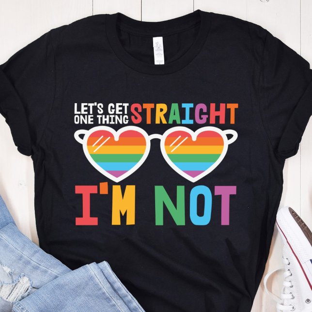 Let's Get One Thing Straight I'm Not LGBTQ pride T-Shirt (Creator Uploaded)