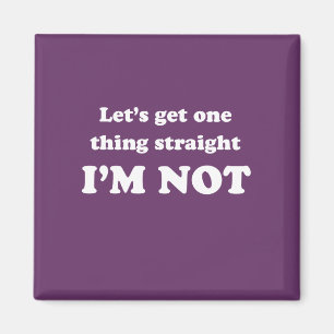 Lets get one thing straight magnet