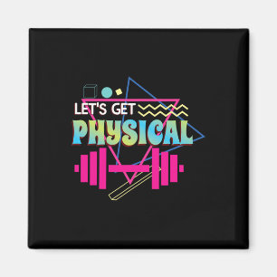 Lets Get Physical Totally Rad 90s Style Workout Gy Magnet