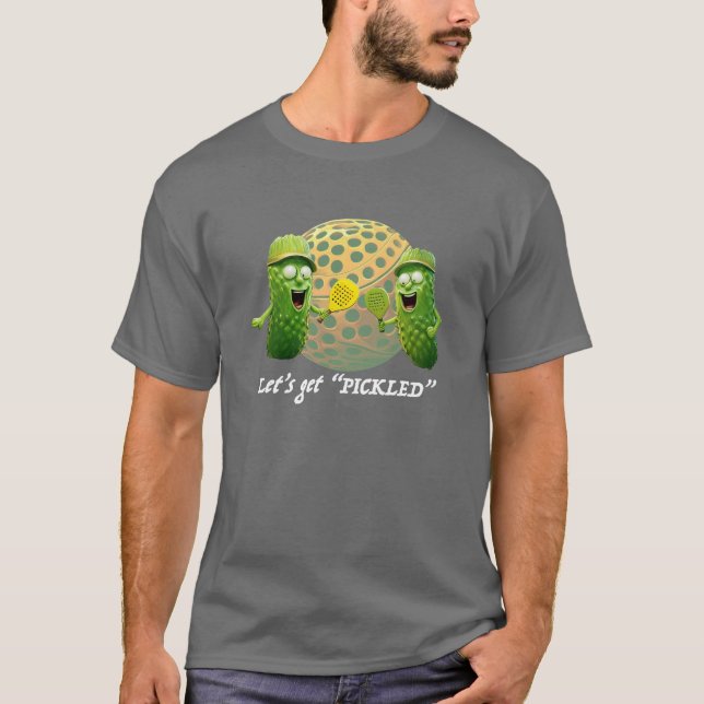 Lets get Pickled T-Shirt (Front)