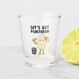Let's Get Plastered Shot Glass