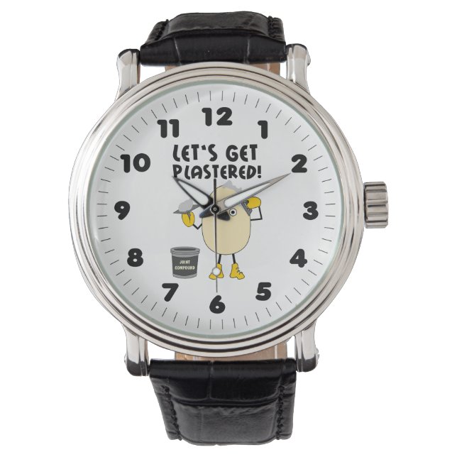Let's Get Plastered  Watch (Front)