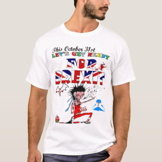 Let's Get Ready For Brexit T-Shirt
