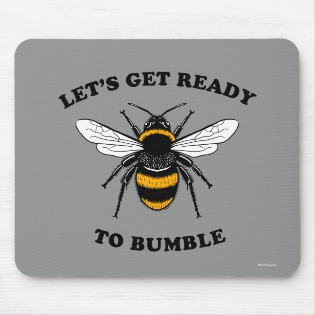 Let's Get Ready To Bumble Mouse Mat (Front)