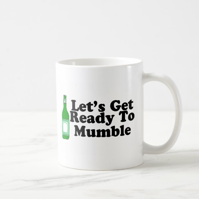 Lets Get Ready To Mumble Coffee Mug (Right)