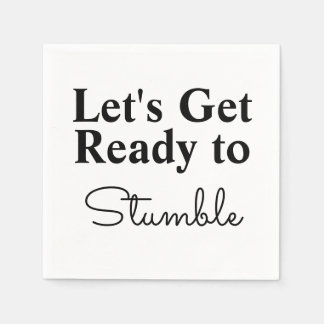 Let's get Ready to Stumble Celebration Napkin