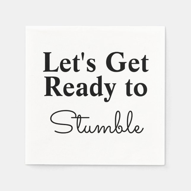 Let's get Ready to Stumble Celebration Napkin (Front)