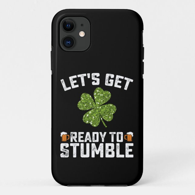Let's Get Ready To Stumble Funny St Patrick's Day Case-Mate iPhone Case (Back)