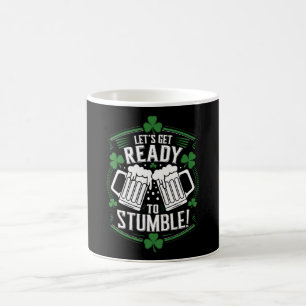 Lets Get Ready To Stumble Funny St Patrick's Day Coffee Mug