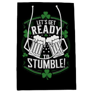 Lets Get Ready To Stumble Funny St Patrick's Day Medium Gift Bag