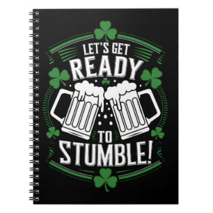 Lets Get Ready To Stumble Funny St Patrick's Day Notebook