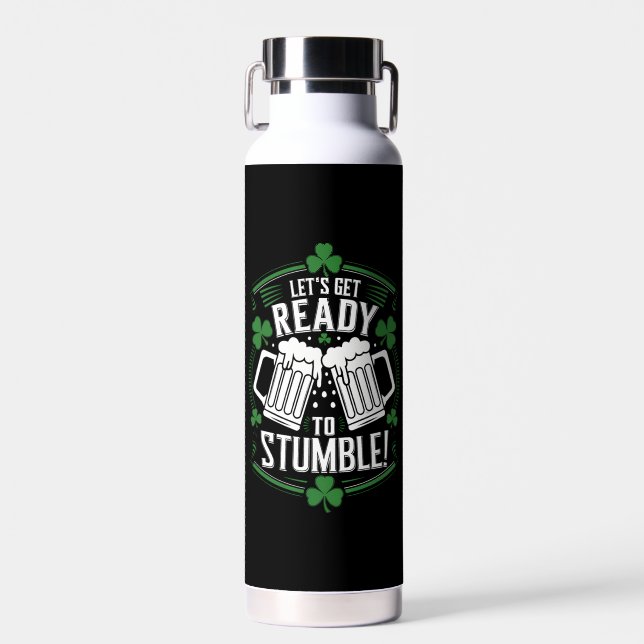 Lets Get Ready To Stumble Funny St Patrick's Day Water Bottle (Front)