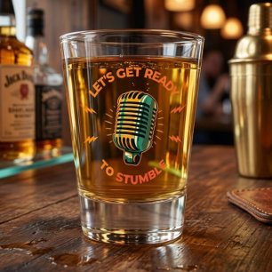 Let's Get Ready To Stumble Shot Glass