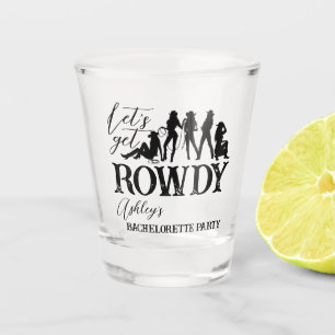 Let's get rowdy cowgirl bachelorette party custom shot glass