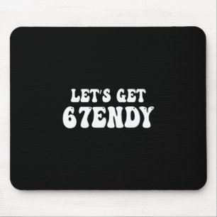Let's Get Sendy 67 Six Seven 7endy 6 7endy 67 Meme Mouse Mat
