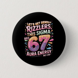 Let's Get Sendy Rizzlers Sigma 67 Aura Energy Tee 6 Cm Round Badge