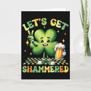 Let's Get Shammered Funny St Patricks Day Shamrock Card