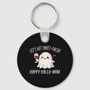 Let's Get Sheet Faced Happy Hallo Wine  Key Ring