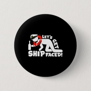 Lets Get Ship Faced - Family Cruise Ship Vacation 6 Cm Round Badge