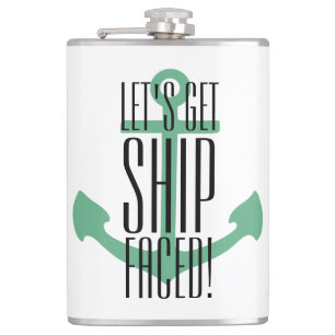 let's get ship faced flask, bachelorette weekend hip flask