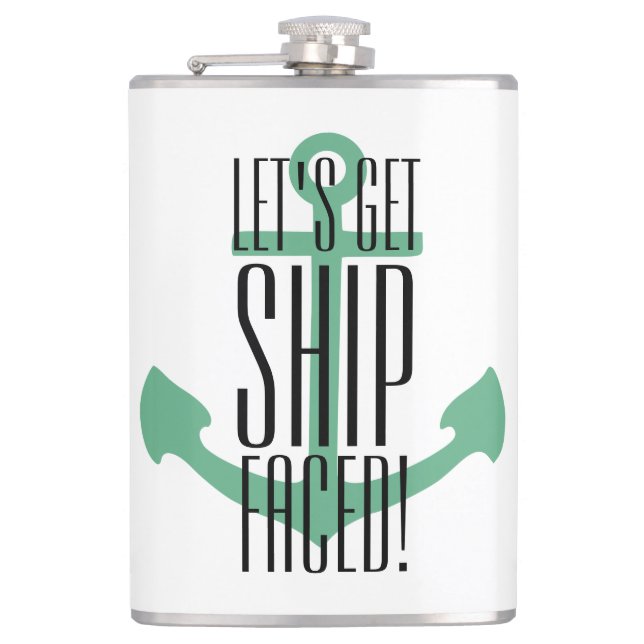 let's get ship faced flask, bachelorette weekend hip flask (Front)