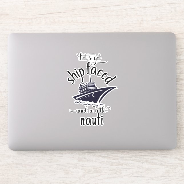 Let's Get Ship Faced Funny Cruise Vacation Holiday (Computer)