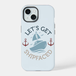Let's Get Shipfaced iPhone 15 Case