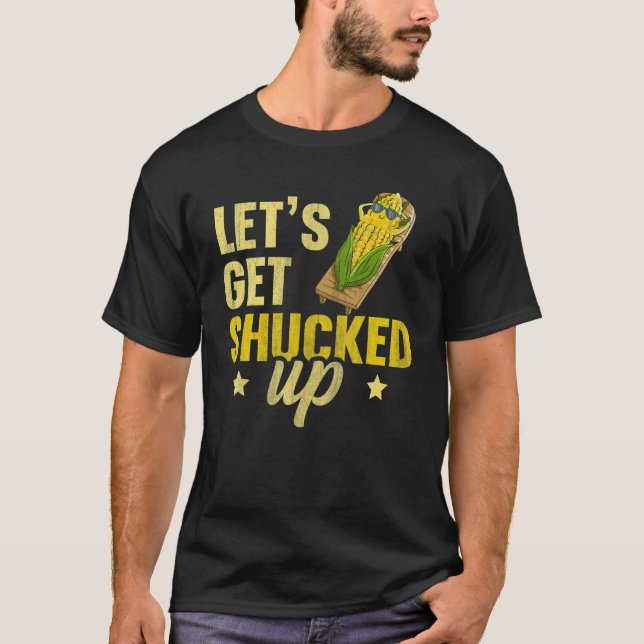 Let's get shucked up for a Corn Farmer T-Shirt (Front)