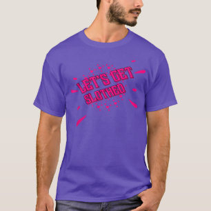 Let's Get Slothed Sloth Beer Funny Sarcastic Sassy T-Shirt