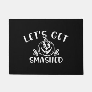 Let's Get Smashed. A Thanksgiving Pumpkin Design Doormat