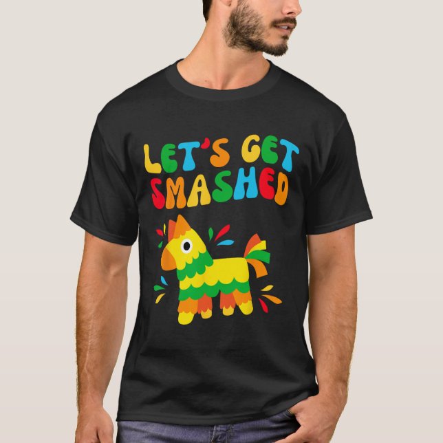 Let's Get Smashed Bride Squad My Final Fiesta Bach T-Shirt (Front)