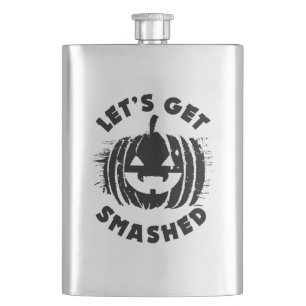 Let's Get Smashed   Funny Drinking Quote Halloween Hip Flask
